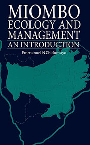 Miombo Ecology and Management (An introduction) by Emmanuel Chidumayo, 9781853394119