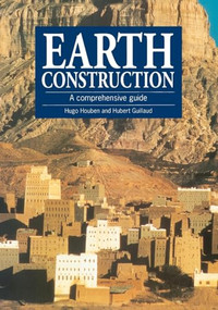 Earth Construction (A comprehensive guide) by Hugo Houben, Hubert Guillard, 9781853391934