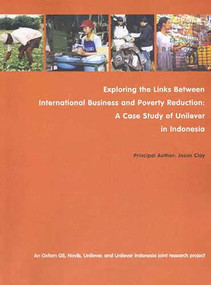 Exploring the Links Between International Business and Poverty Reduction by Jason Clay, 9780855985660