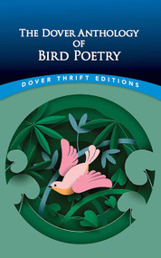 The Dover Anthology of Bird Poetry by NZ Kay, 9780486849287