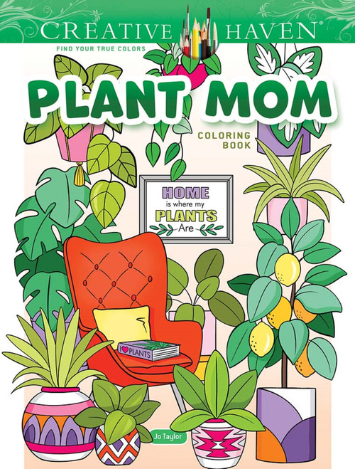 Creative Haven Plant Mom Coloring Book by Jo Taylor, 9780486849652