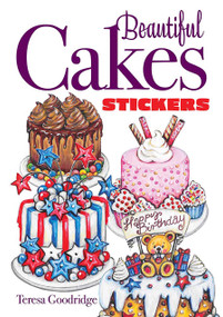 Beautiful Cakes Stickers by Teresa Goodridge, 9780486849898