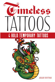 Timeless Tattoos (4 Bold Temporary Tattoos) by Arkady Roytman, 9780486849973