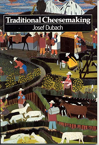 Traditional Cheesemaking (An introduction) by Josef Dubach, Bill Hogan, 9780946688432