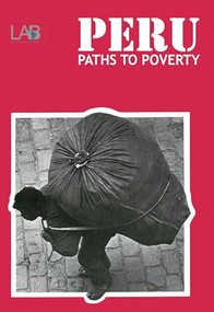 Peru: Paths to Poverty by Michael Reid, 9780906156223