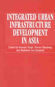 Integrated Urban Infrastructure Development in Asia by Kulwant Singh, 9781853393549