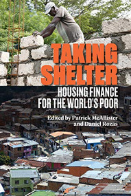 Taking Shelter (Housing Finance for the World's Poor) by Patrick McAllister, Daniel Rozas, 9781788530347