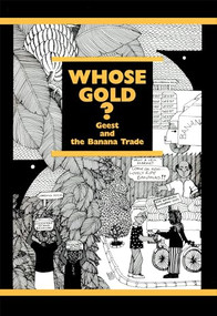 Whose Gold? (Geest and The Banana Trade) by Anne Simpson, Chris Lee, 9780906156285