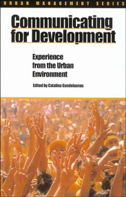 Communicating for Development (Experience from the urban environment) by Catalina Gandelsonas, 9781853395420