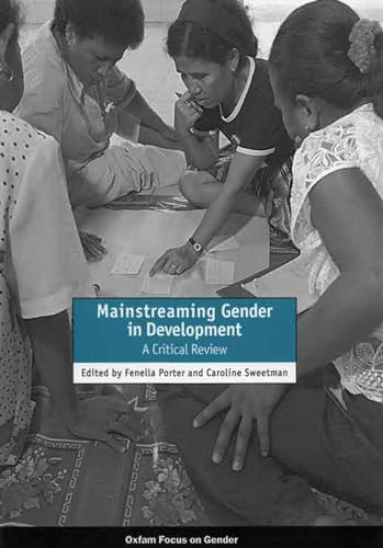Mainstreaming Gender in Development by Fenella Porter, Caroline Sweetman, 9780855985516
