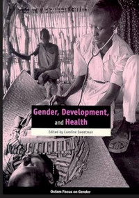 Gender, Development and Health by Caroline Sweetman, 9780855984564