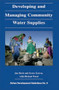 Developing and Managing Community Water Supplies by Jan Davis, Gerry Garvey, Michael Wood, 9780855981938