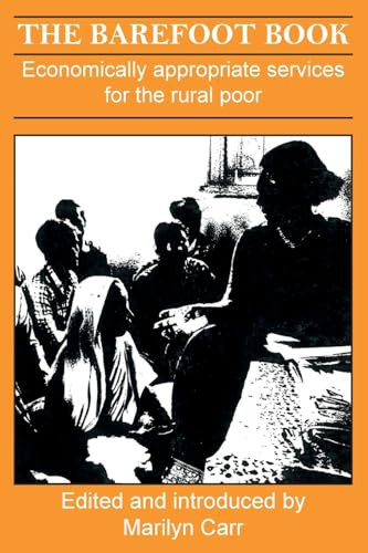 Barefoot Book (Economically appropriate services for the rural poor) by Marilyn Carr, 9781853390142