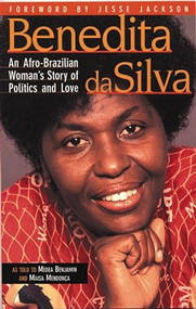 Benedita Da Silva (An Afro Brazilian Woman's Story of Politics and Love) by Benjamin Medea, Benedita da Silva, 9781899365210
