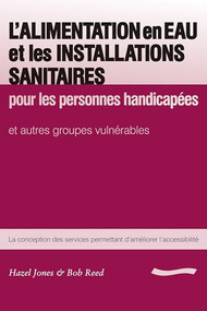 L'Alimentation en Eau et les Installations Sanitaires: pour les personnes handicapees by Hazel Jones, 9781843801016
