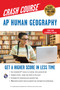 AP® Human Geography Crash Course, Book + Online (Get a Higher Score in Less Time) by Christian Sawyer, 9780738612553