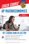 AP® Macroeconomics Crash Course, Book + Online (Get a Higher Score in Less Time) by Jason Welker, 9780738612591