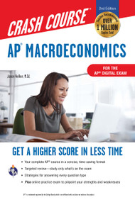 AP® Macroeconomics Crash Course, Book + Online (Get a Higher Score in Less Time) by Jason Welker, 9780738612591