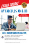 AP® Calculus AB & BC Crash Course 3rd Ed., Book + Online (Get a Higher Score in Less Time) by J.  Rosebush, Stu Schwartz, Flavia Banu, 9780738612737