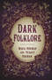 Dark Folklore by Mark Norman, Tracey Norman, 9780750998017