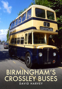 Birmingham's Crossley Buses by David Harvey, 9781398106796