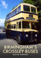 Birmingham's Crossley Buses by David Harvey, 9781398106796