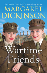 Wartime Friends by Margaret Dickinson, 9781529077919