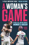 A Woman's Game (The Rise, Fall, and Rise Again of Women's Soccer) by Suzanne Wrack, 9781629379333