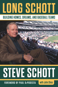 Long Schott (Building Homes, Dreams, and Baseball Teams) by Stephen C. Schott, John Shea, 9781629379777