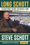 Long Schott (Building Homes, Dreams, and Baseball Teams) by Stephen C. Schott, John Shea, 9781629379777