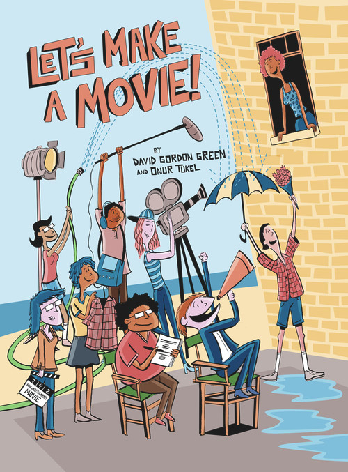 Let's Make a Movie! by David Gordon Green, Onur Tukel, 9781634312257