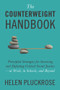 The Counterweight Handbook (Principled Strategies for Surviving and Defeating Critical Social Justice-at Work, in Schools, and Beyond) by Helen Pluckrose, 9781634312288