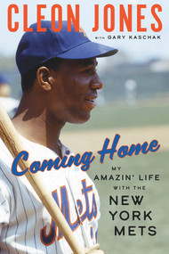 Coming Home (My Amazin' Life with the New York Mets) by Cleon Jones, Gary Kaschak, 9781637270073