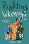 Righting Wrongs (20 Human Rights Heroes Around the World) by Robin Kirk, 9781641605595