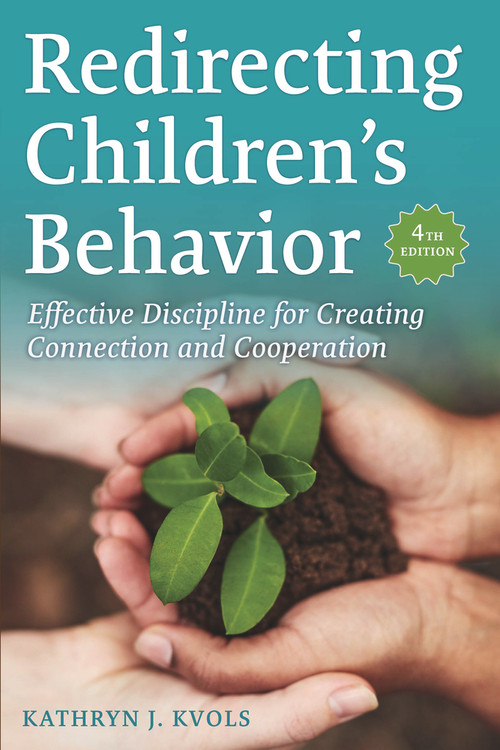 Redirecting Children's Behavior (Effective Discipline for Creating Connection and Cooperation) by Kathryn J. Kvols, 9781641607612