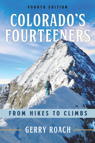 Colorado's Fourteeners (From Hikes to Climbs) by Gerry Roach, 9781641607759