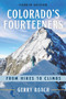 Colorado's Fourteeners (From Hikes to Climbs) by Gerry Roach, 9781641607759