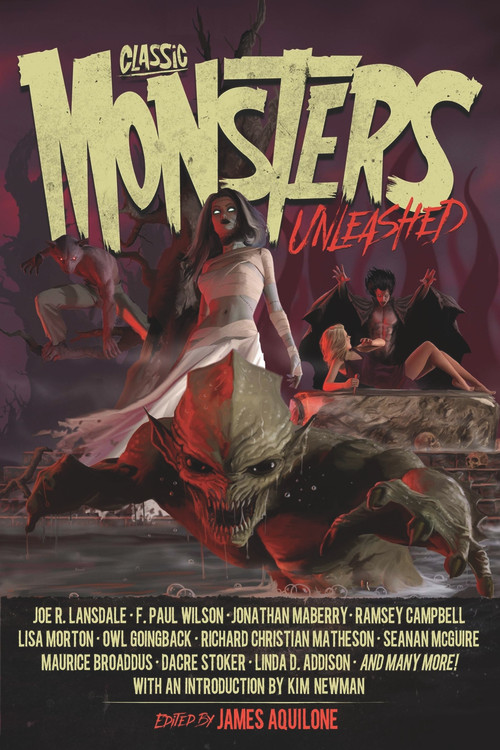 Classic Monsters Unleashed by Kim Newman, James Aquilone, 9781645481218