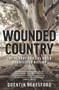 Wounded Country (The Murray-Darling Basin - a contested history) by Quentin Beresford, 9781742236780