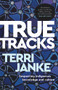 True Tracks (Respecting Indigenous knowledge and culture) by Terri Janke, 9781742236810