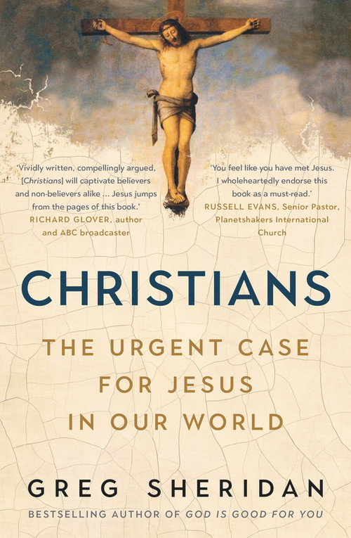 Christians (The Urgent Case for Jesus in our World), 9781760879099