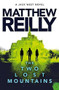 The Two Lost Mountains - 9781760982416 by Matthew Reilly, 9781760982416