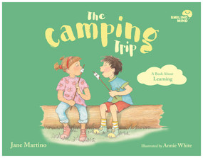 The Camping Trip (A Book About Learning) by Jane Martino, 9781761040092