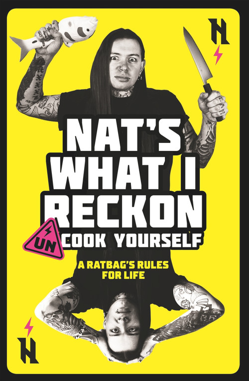 Un-cook Yourself (A Ratbag's Rules for Life) by Nat's What I Reckon, 9781761040900