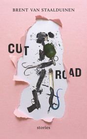 Cut Road by Brent van Staalduinen, Brent van Staalduinen, 9781771837255