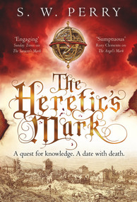 The Heretic's Mark by S. W. Perry, 9781786499004
