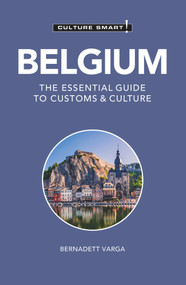 Belgium - Culture Smart! (The Essential Guide to Customs & Culture) - 9781787023123 by Bernadett Varga, Culture Smart!, 9781787023123