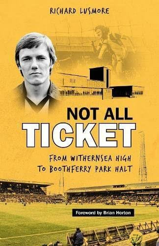 Not All Ticket (From Withernsea High to Boothferry Park Halt) by Richard Lusmore, 9781801500593