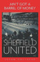 Ain't Got a Barrel of Money (Sheffield United) by Jason Holyhead, 9781801500609