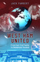 West Ham United (From East End Family to Globalised Fandom) by Jack Fawbert, 9781801500685